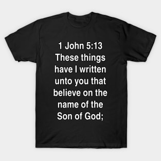 1 John 5:13  King James Version (KJV) Bible Verse Typography T-Shirt